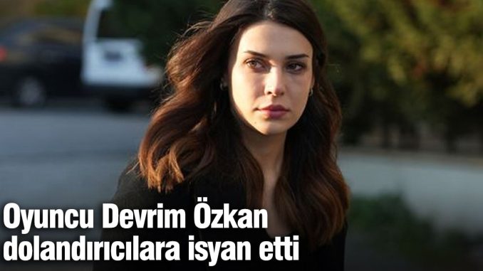 devrim-ozkan-dolandiricilara-isyan-etti-h4Ava18F.jpg