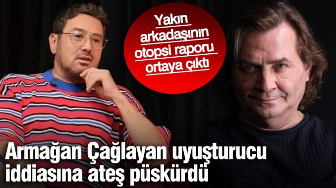 armagan-caglayan-uyusturucu-iddiasina-ates-puskurdu-metin-arolatin-otopsi-raporu-ortaya-cikti-O3MvDsxz.jpg