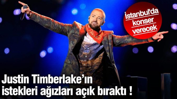 justin-timberlakein-istekleri-agizlari-acik-birakti-istanbulda-konser-verecek-3MpFPUdu.jpg