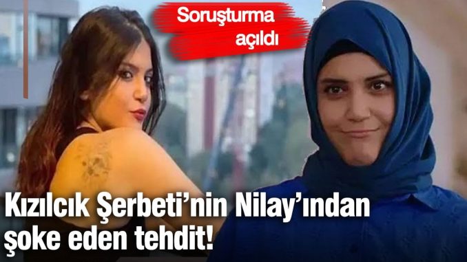kizilcik-serbetinin-nilayindan-soke-eden-tehdit-sorusturma-baslatildi-UxB8uDUz.jpg