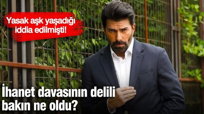 yasak-ask-yasadigi-iddia-edilmisti-ihanet-davasinin-delili-bakin-ne-oldu-swDXO3Vc.jpg